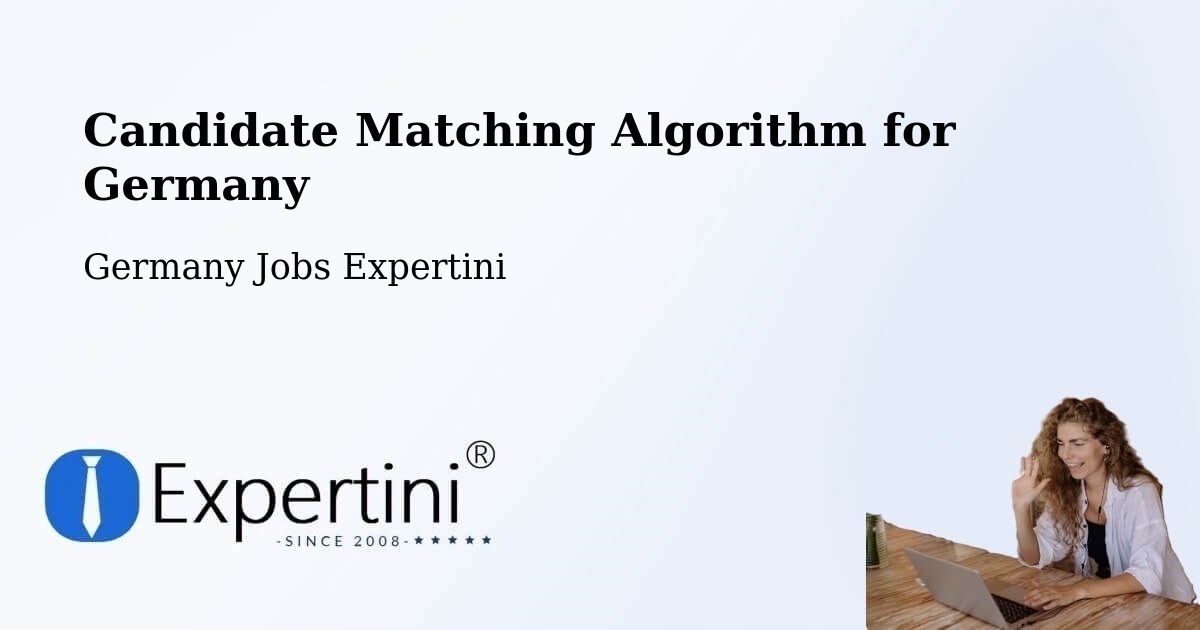 Candidate Matching Algorithm Overview – Zeuthen - Germany Jobs Expertini